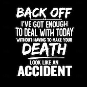  Maglietta grafica divertente da uomo a manica corta 'Back Off Don't Make Your Death Look Like An Accident'