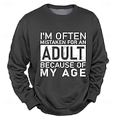 economico Felpe Divertenti-Felpa da Uomo Grafica a Collo Giro "Spesso Vengo Scambiato per un Adulto a Causa della Mia Età" Umorismo di Gioco di Parole