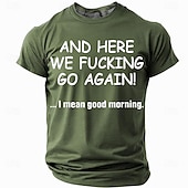  Herres sarkastisk grafisk 'Og her går vi faen meg igjen' morsom livsstil kortermet T-skjorte