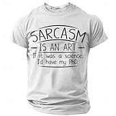  Herren Lustiges Sarkasmus PhD Grafik Tee - 'Sarkasmus ist eine Kunst' Zitat Kurzarm T-Shirt für Humor-Liebhaber