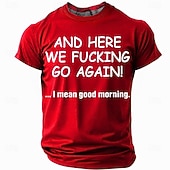  Herres sarkastisk grafisk 'Og her går vi faen meg igjen' morsom livsstil kortermet T-skjorte
