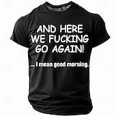  Herres sarkastisk grafisk 'Og her går vi faen meg igjen' morsom livsstil kortermet T-skjorte