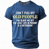 cheap Men's Funny T shirts-Mens Funny T-Shirt: 'Don't Piss Off Old People, Life In Prison Is Less A Deterrent' Sarcastic Short Sleeve Graphic Tee