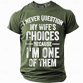 economico Magliette divertenti da uomo-Maglietta grafica divertente per uomo "Non metto mai in discussione le scelte di mia moglie perché sono uno di loro" umorismo sulle relazioni coniugali