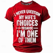 economico Magliette divertenti da uomo-Maglietta grafica divertente per uomo "Non metto mai in discussione le scelte di mia moglie perché sono uno di loro" umorismo sulle relazioni coniugali