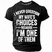 economico Magliette divertenti da uomo-Maglietta grafica divertente per uomo "Non metto mai in discussione le scelte di mia moglie perché sono uno di loro" umorismo sulle relazioni coniugali