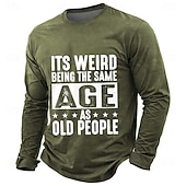  C'est bizarre d'avoir le même âge que les personnes âgées. T-shirt graphique à manches longues pour homme, inscription sarcastique, bleu marine, col rond, décontracté, tailles S, M, L, XL, XXL, XXXL.