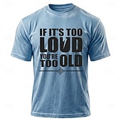  Herre-T-skjorte i vasket, slitt bomull med motivet «hvis det er for høyt», er du for gammel. Morsom, sarkastisk musikk, slagord. Klær, S, M, XL, XXL, XXL.