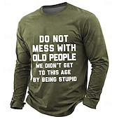  Bråka inte med gamla människor, vi kom inte till den här åldern genom att vara dumma, herr långärmad grafisk t-shirt med sarkastiskt citat, mörkgrå skjorta, kläder, s, m, xl, xxl, xxl