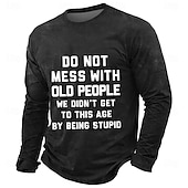  Bråka inte med gamla människor, vi kom inte till den här åldern genom att vara dumma, herr långärmad grafisk t-shirt med sarkastiskt citat, mörkgrå skjorta, kläder, s, m, xl, xxl, xxl