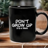 cheap Mugs &amp; Cups-Funny Gift Mug "Don't Grow Up, It's a Trap!" Black Ceramic Coffee Cup Perfect Gift for Adults Who Embrace Their Inner Child Ideal for Birthdays or Special Occasions