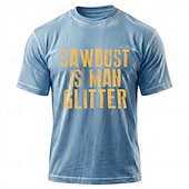 billige Morsomme T-skjorter for menn-sagflis er mann glitter morsom trebearbeiding snekker blå mineralvask herre kortermet t-skjorte klær s m l xl xxl xxxl