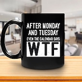 お買い得  マグカップ＆カップ-面白いギフトマグカップ「月曜日と火曜日の後はカレンダーにもwtfと書いてある」黒のセラミックコーヒーカップ、コーヒーや紅茶好きの方への、仕事の週を乗り切るための面白いギフト