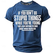  Rolig slogan, om du inte gör dumma saker medan du är ung, har du inget att le åt när du är gammal, herr svart t-shirt med typografi, grafisk design, kläder, S M L XL XXL XXL