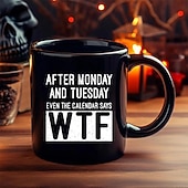 お買い得  マグカップ＆カップ-面白いギフトマグカップ「月曜日と火曜日の後はカレンダーにもwtfと書いてある」黒のセラミックコーヒーカップ、コーヒーや紅茶好きの方への、仕事の週を乗り切るための面白いギフト
