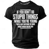 Rolig slogan, om du inte gör dumma saker medan du är ung, har du inget att le åt när du är gammal, herr svart t-shirt med typografi, grafisk design, kläder, S M L XL XXL XXL
