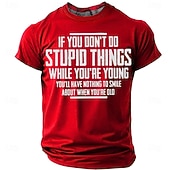  Rolig slogan, om du inte gör dumma saker medan du är ung, har du inget att le åt när du är gammal, herr svart t-shirt med typografi, grafisk design, kläder, S M L XL XXL XXL