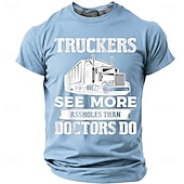  Men's Truckers See More Assholes Than Doctors Do Semi Truck Big Rig Funny Humorous Sarcastic T Shirt Graphic Regular Fit Trucking Workwear Designer Clothing Apparel S M L XL XXL XXXL