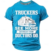  Men's Truckers See More Assholes Than Doctors Do Semi Truck Big Rig Funny Humorous Sarcastic T Shirt Graphic Regular Fit Trucking Workwear Designer Clothing Apparel S M L XL XXL XXXL