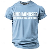 preiswerte Sarkasmus Humor T-Shirts-Herren T-Shirt Lustiges Grafik Kurzarm UNDIAGNOSED BUT SOMETHING AIN'T RIGHT Lifestyle Humor Tee