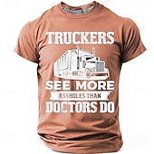  Men's Truckers See More Assholes Than Doctors Do Semi Truck Big Rig Funny Humorous Sarcastic T Shirt Graphic Regular Fit Trucking Workwear Designer Clothing Apparel S M L XL XXL XXXL