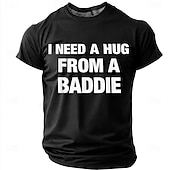  Men's I Need A Hug From A Baddie Funny Humor Novelty Urban Streetwear T Shirt Graphic Casual Short Sleeve Daily Wear Party Clubbing Gift Designer Clothing Apparel S M L XL XXL XXXL