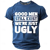 abordables T-shirts d'Humour Sarcastique-Les hommes bien existent encore, nous sommes juste des hommes moches. T-shirt humoristique, sarcastique et autodérisoire à col rond et manches courtes, cadeau d'anniversaire original pour lui, cadeau