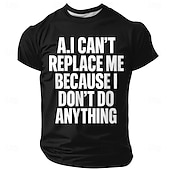  Η ανδρική τεχνητή νοημοσύνη δεν μπορεί να με αντικαταστήσει επειδή δεν κάνω τίποτα αστείο σαρκαστικό χιουμοριστικό τεμπέλης geek tech μπλουζάκι με γραφικό κοντομάνικο με στρογγυλή λαιμόκοψη casual