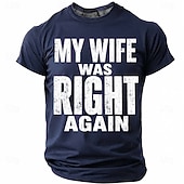 זול Camisetas engraçadas para homens-Men's My Wife Was Right Again Funny Humor Graphic T Shirt Casual Short Sleeve Crew Neck Gag Gift Regular Fit Designer Clothing Apparel S M L XL XXL XXXL