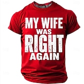 זול Camisetas engraçadas para homens-Men's My Wife Was Right Again Funny Humor Graphic T Shirt Casual Short Sleeve Crew Neck Gag Gift Regular Fit Designer Clothing Apparel S M L XL XXL XXXL