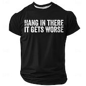  Mens Hang In There It Gets Worse Funny Sarcastic Anti Motivational Dark Humor Graphic T Shirt Short Sleeve Crewneck Casual Daily Wear Designer Clothing Apparel S M L XL XXL XXXL