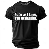 cheap Sarcasm Humor T-shirts-Mens As Far As I Know Im Delightful Sarcastic Funny Slogan Product T Shirt Graphic Regular Fit Casual Daily Wear Designer Clothing Apparel S M L XL XXL XXXL