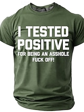  Men's T-Shirt Funny Offensive Graphic Short Sleeve Tee with 'I Tested Positive For Being An Asshole Fuck Off!' Sarcastic Novelty Design