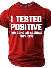  Men's T-Shirt Funny Offensive Graphic Short Sleeve Tee with 'I Tested Positive For Being An Asshole Fuck Off!' Sarcastic Novelty Design