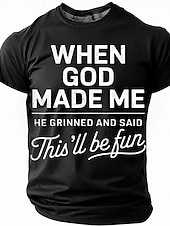  Camisa gráfica de la Biblia para hombres - 'Cuando Dios me hizo sonrío y dijo esto será divertido' Camiseta de estilo de vida divertida