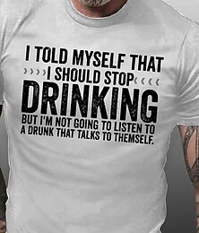 cheap -I Told Myself That Should Stop Drinking But 'M Not Going Listen Drunk Talks Themself Mens 3D Shirt | Black Summer Cotton | Graphic Letter Tee Casual Style Men'S Blend Sports Lightweight