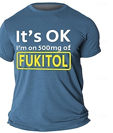 cheap -Men's Graphic T-Shirt, Funny FUKITOL 'It's OK I'm on 500mg of FUKITOL' Pun Wordplay Humor Short Sleeve Tee