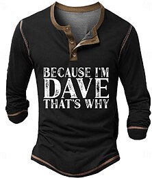 זול -בגדי ריקוד גברים גראפי אותיות "BEACAUSE I'M DAVE THAT'S WHIY" חולצת הנלי טי שירטס שרוול ארוך וינטאג' אופנתי מעצב בָּחוּץ קזו'אל יומי קיץ & אביב ירוק צבאי שחור כחול נייבי הנלי חולצת טריקו של הנלי