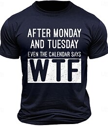 halpa -Miesten Hauska Graafinen T-paita 'Maanantaista ja Tiistaista edes Kalenteri sanoo WTF' Printti Lyhythihainen Työhuumori
