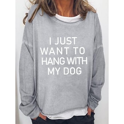 

i just want to hang out with my dog sweatshirt