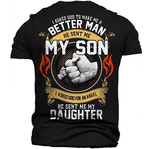 

I Asked God To Make Me Better Man He Sent My Son Daughter T-Shirt Mens 3D Shirt For Fathers Day | Tan Summer Cotton | Men'S Tee Graphic Funny Shirts Slogan Retro Letter Hand Crew Neck Khaki 3D Print
