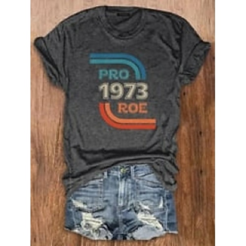 

Women's Vote Ruthless Pro Roe 1973 Feminist Daily T shirt Tee Short Sleeve Print Round Neck Basic Essential Tops Gray S