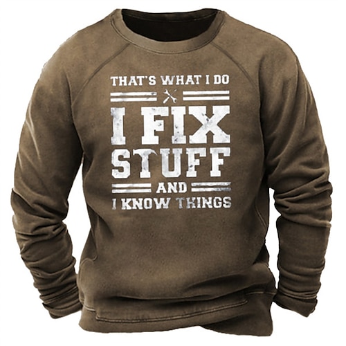 

Men's Sweatshirt Pullover Graphic That's what i do i fix stuff and i know things funny saying Letter Print Daily Holiday Going out Hot Stamping Casual Streetwear Hoodies Sweatshirts Brown