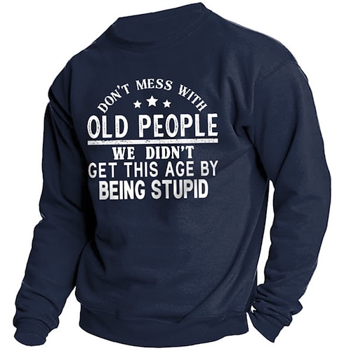 

Men's Sweatshirt Pullover Graphic Letter Don't Mess With Old People Print Daily Holiday Going out Hot Stamping Casual Streetwear Hoodies Sweatshirts Black Blue