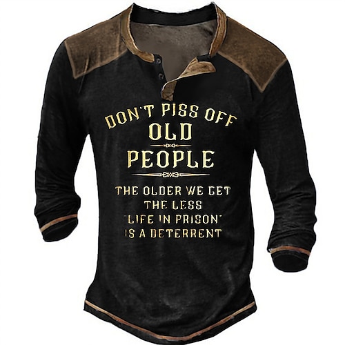 Do N'T Piss Off Old People Vintage Mens 3D Shirt For Birthday | Black Winter Cotton | Men'S Henley Tee Graphic Letter Don'T Clothing Apparel 3D Print Outdoor Casual Long Sleeve Button Down
