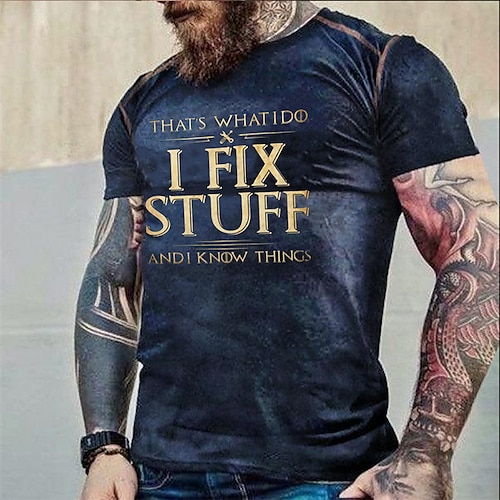 

Men's T shirt Tee Tee Graphic Letter Crew Neck Clothing Apparel 3D Print Outdoor Casual Short Sleeve Print Vintage Fashion Designer I Fix Stuff and Know Things