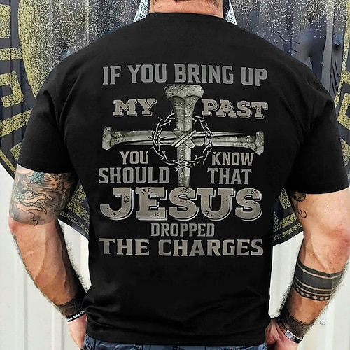 

Easter Men's 100% Cotton Graphic T Shirt If You Bring Up My Past Should Know That Jesus Dropped The Charges 3D | Red Cotton Letter Wine Black White Tee Cross T-Shirt Birthday