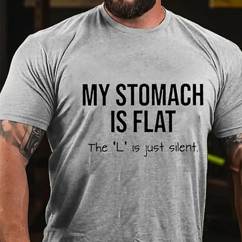 

My Stomach Is Flat The Just Silent Funny Men's 100% Cotton Graphic T Shirt Casual Style Classic Letter Prints Crew Neck Clothing Apparel Outdoor Street Short Sleeve