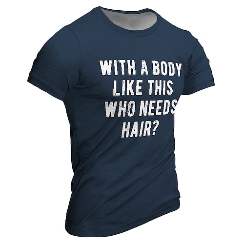 

With A Body Like This Who Needs Hair Men's Street Style 3D Print T shirt Tee Sports Outdoor Holiday Going out T shirt Black Navy Blue Brown Short Sleeve Crew Neck Shirt Spring & Summer Clothing