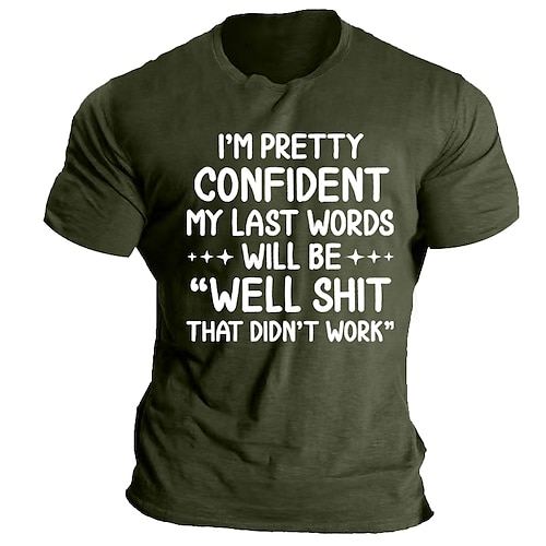

Quotes & Sayings I'm Pretty Confident My Last Words Black Blue Light Grey T shirt Tee Graphic Tee Men's Graphic Cotton Blend Shirt Leisure Shirt Short Sleeve Comfortable Tee Daily Wear Vacation Summer